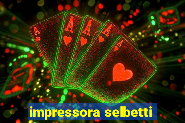 impressora selbetti